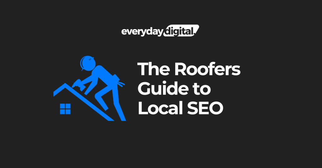 Roofers Local SEO Guide