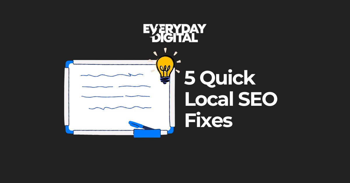 5 Quick Local SEO Fixes